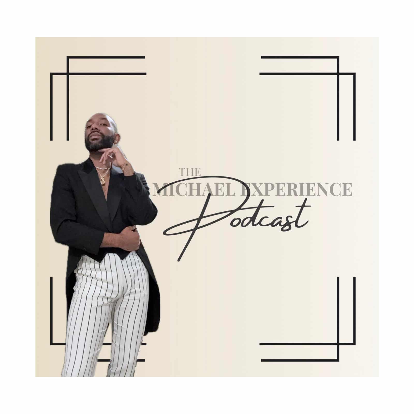 The Michael Experience