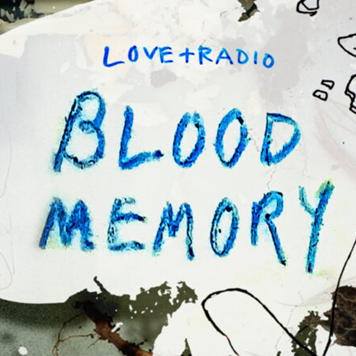 Blood Memory from Love and Radio