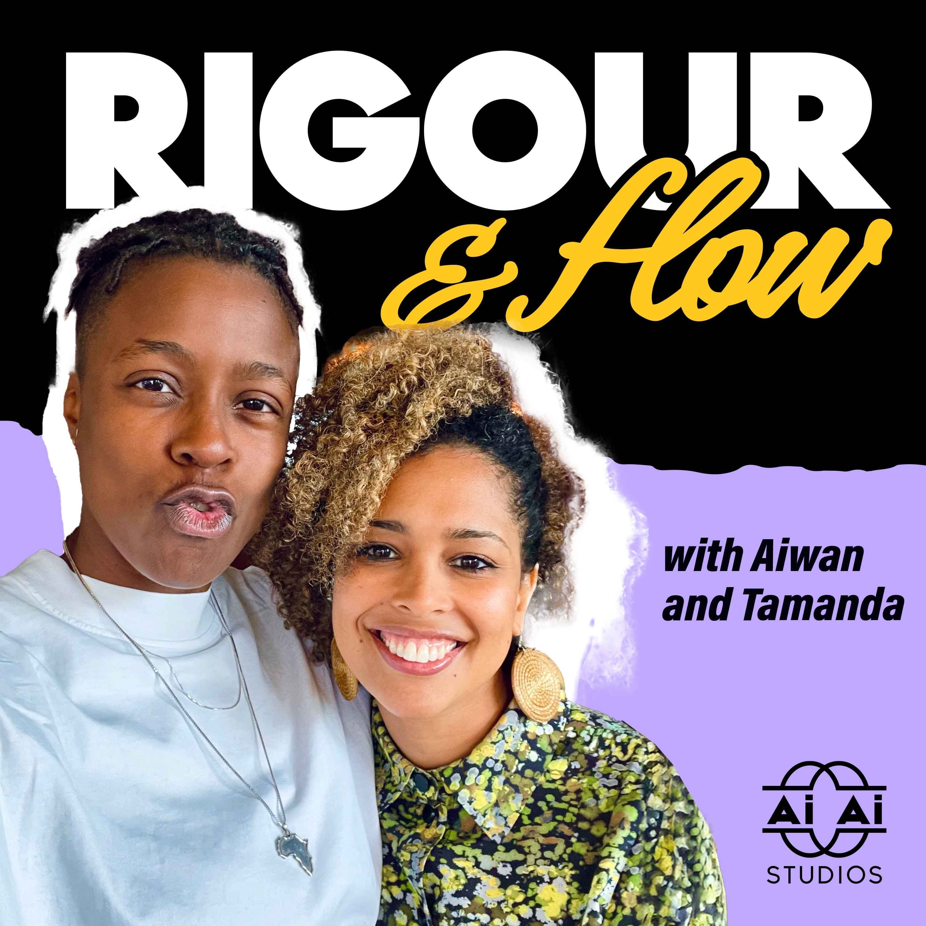 Rigour & Flow with Aiwan and Tamanda